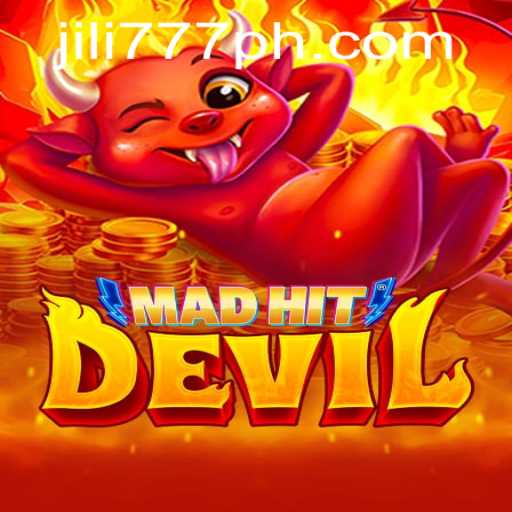 MadHitDevil: A Thrilling Adventure in JiLi777 Casino
