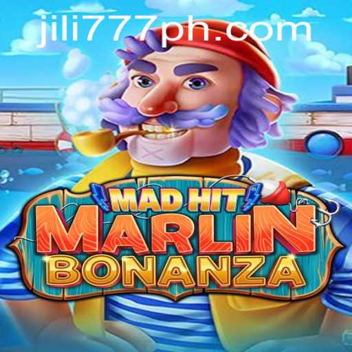 Dive into the Exciting World of MadHitMarlinBonanza at JiLi777 Casino
