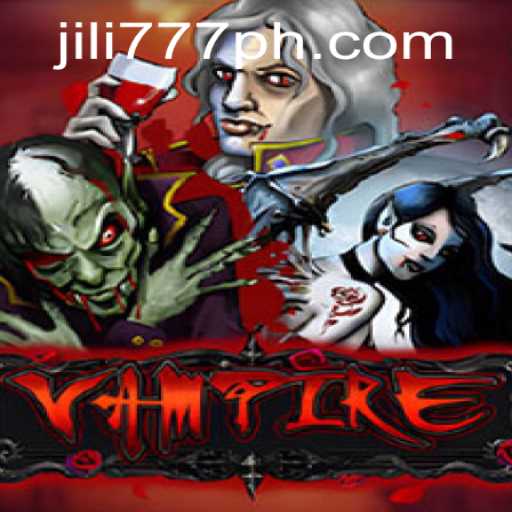 Exploring the Exciting World of Vampire Game at JiLi777 Casino